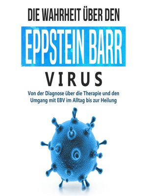 cover image of Die Wahrheit über den Epstein Barr Virus